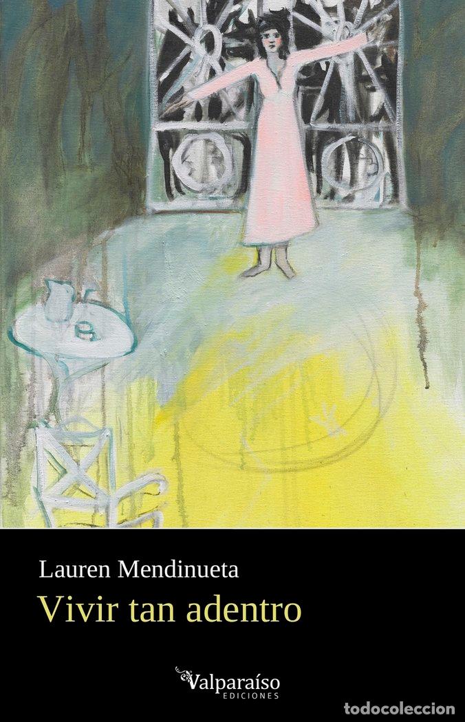 Livros: VIVIR TAN ADENTRO - MENDINUETA, LAUREN