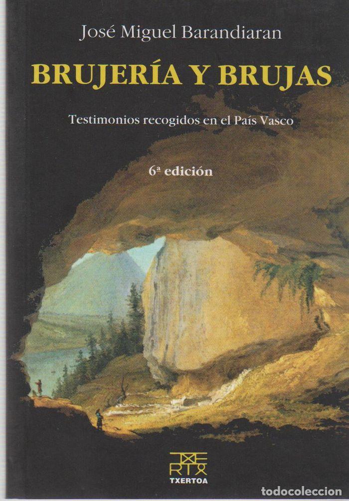 Libri: BRUJERIA Y BRUJAS. TESTIMONIOS RECOGIDOS EN EL PAIS VASCO - BARANDIARAN AYERBE, JOSE MIGUEL