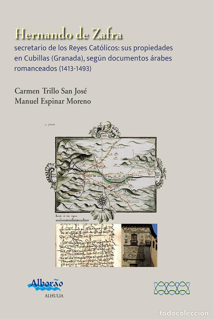 Livres: HERNANDO DE ZAFRA SECRETARIO DE LOS REYES CATOLICOS - ESPINAR MORENO, MANUEL