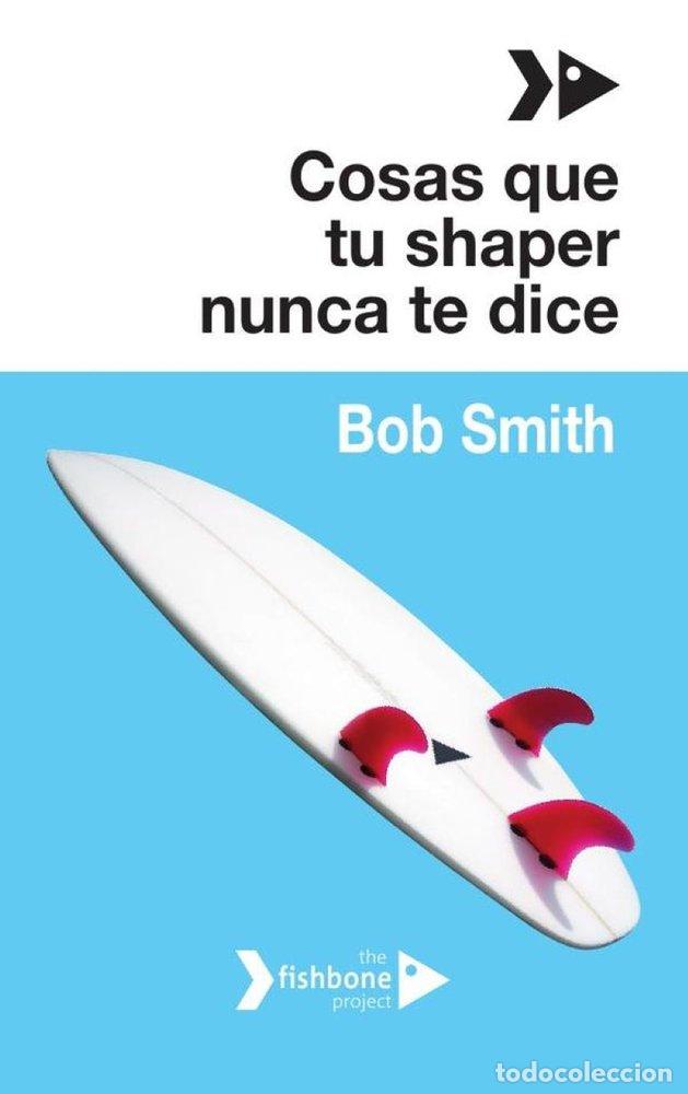 Libri: COSAS QUE TU SHAPER NUNCA TE DICE - SMITH, BOB