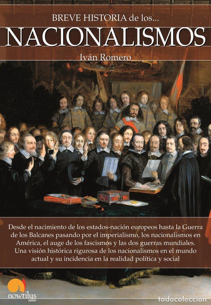 Libros: BREVE HISTORIA DE LOS NACIONALISMOS - ROMERO CATALAN, IVAN