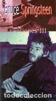 Libros: CANCIONES III DE BRUCE SPRINGSTEEN - SPRINGSTEEN, BRUCE