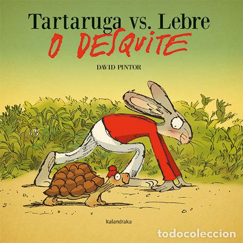 Libros: TORTUGA VS LEBRE O DESQUITE - PINTOR, DAVID