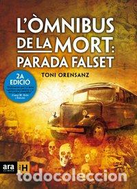 Libros: L OMNIBUS DE LA MORT PARADA FALSET CAT - ORENSANZ, TONI