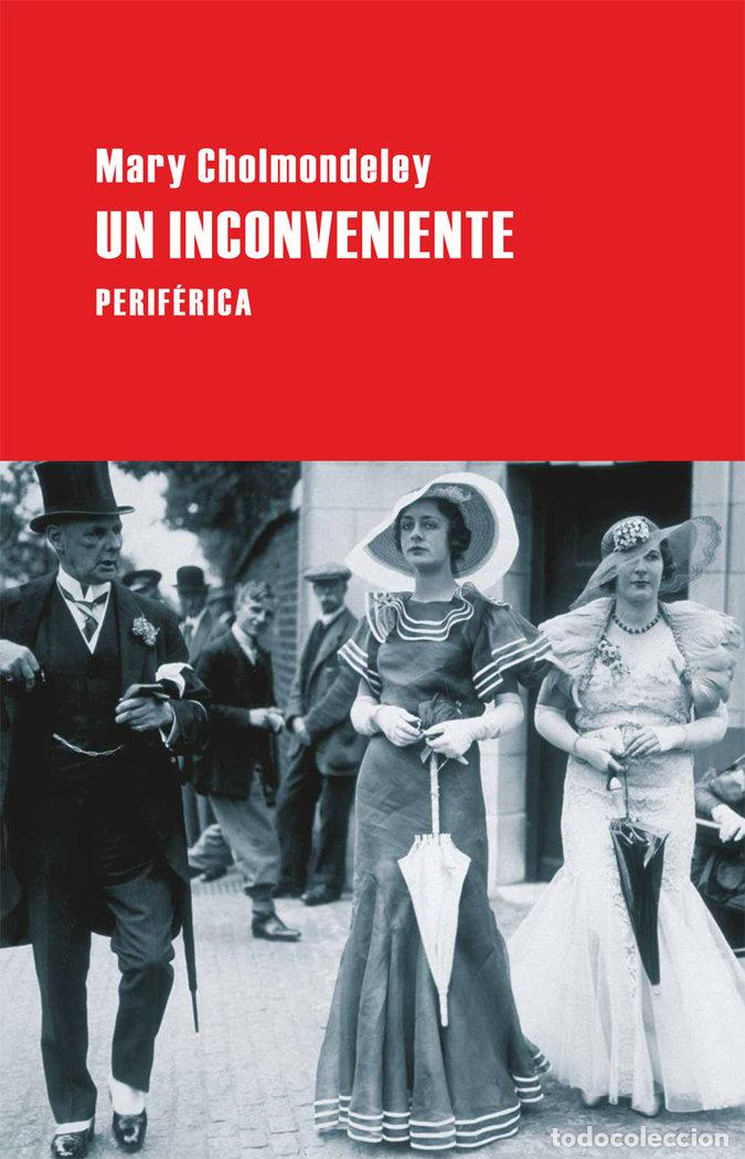 Libros: UN INCONVENIENTE - CHOLMONDELEY, MARY