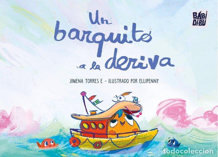 Libros: UN BARQUITO A LA DERIVA - TORRES E, JIMENA