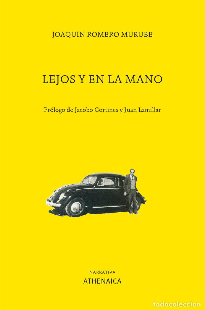 books: LEJOS Y EN LA MANO - ROMERO MURUBE, JOAQUIN