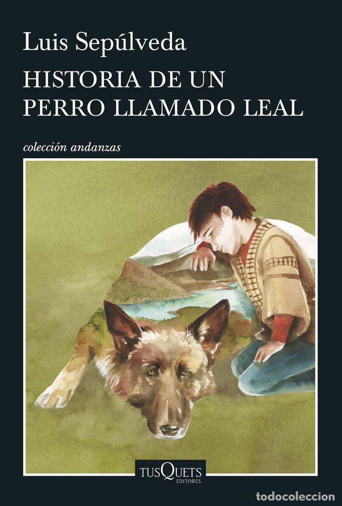 B&uuml;cher: HISTORIA DE UN PERRO LLAMADO LEAL - SEPULVEDA, LUIS