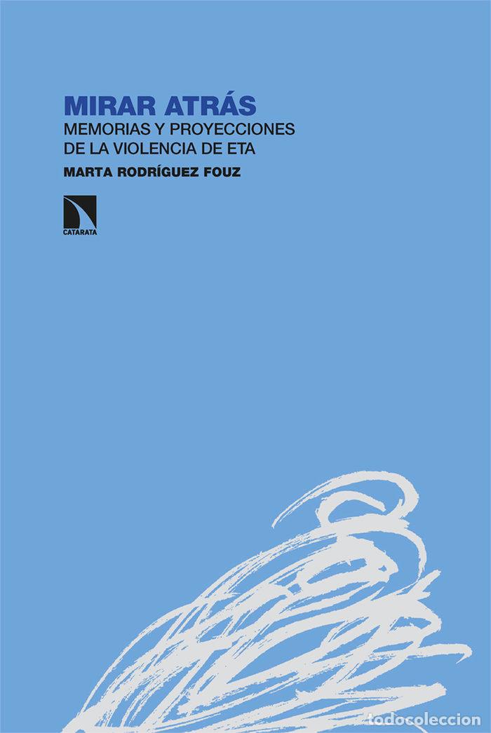 Livres: MIRAR ATRAS - RODRIGUEZ FOUZ, MARTA