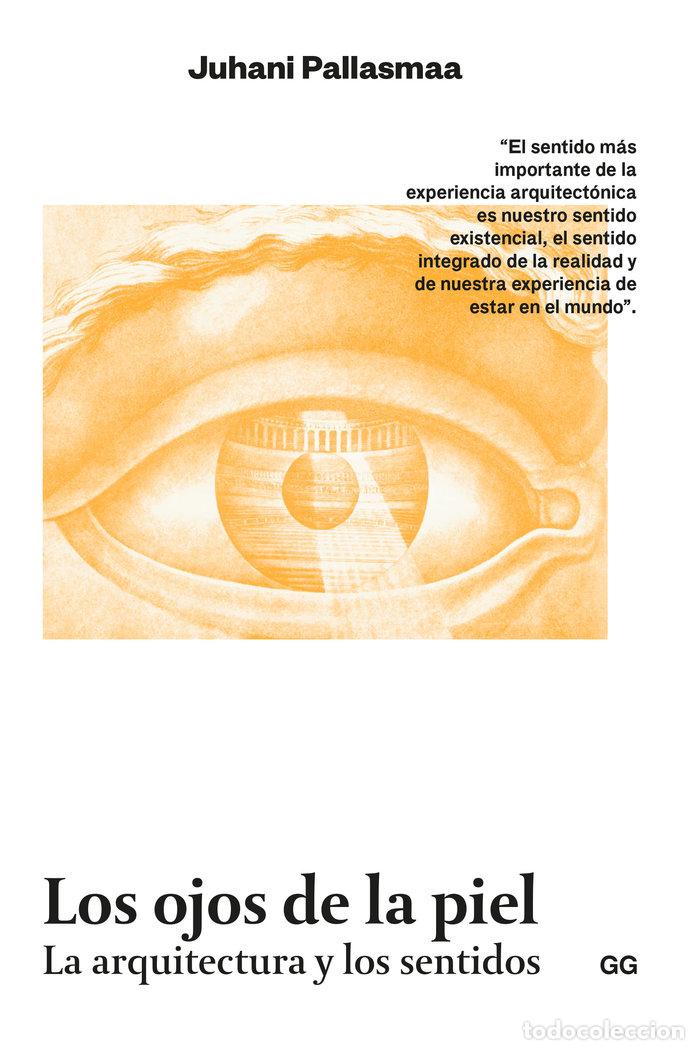 Livres: LOS OJOS DE LA PIEL - PALLASMAA, JUHANI