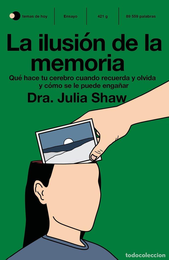 Libros: LA ILUSION DE LA MEMORIA - JULIA SHAW