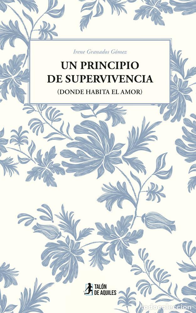 Libros: UN PRINCIPIO DE SUPERVIVENCIA - GRANADOS GOMEZ, IRENE