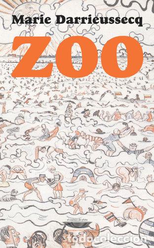Libros: ZOO - DARRIEUSSECQ, MARIE