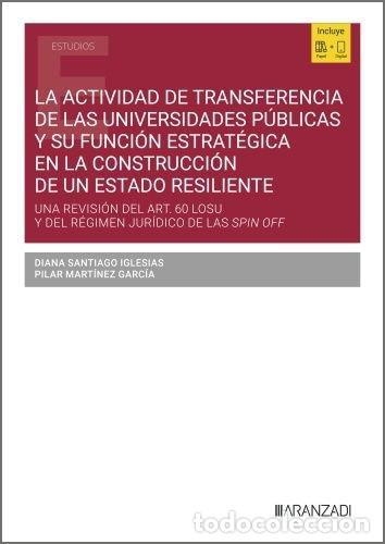 Libros: LA ACTIVIDAD DE TRANSFERENCIA DE LAS UNIVERSIDADES PUBLICAS - DIANA SANTIAGO IGLESIAS