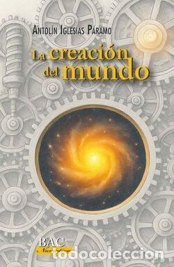Libros: LA CREACION DEL MUNDO - ANTOLIN IGLESIAS PARAMO