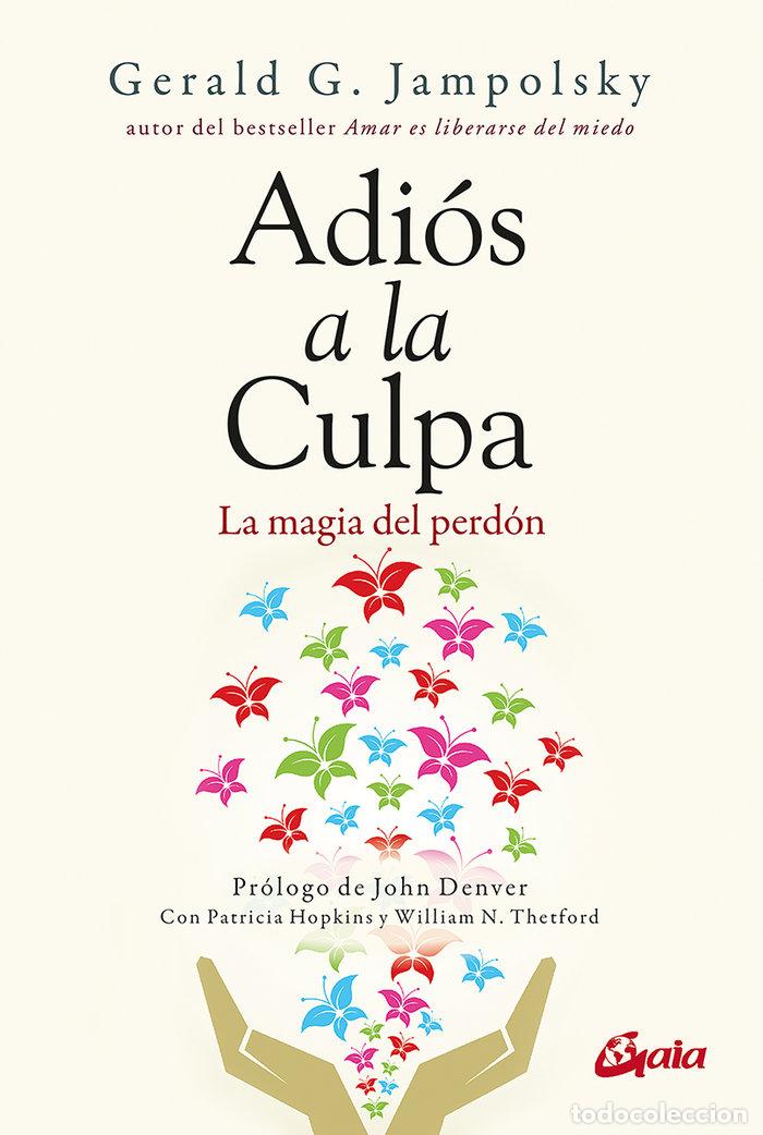 Libri: ADIOS A LA CULPA - JAMPOLSKY, GERALD G.