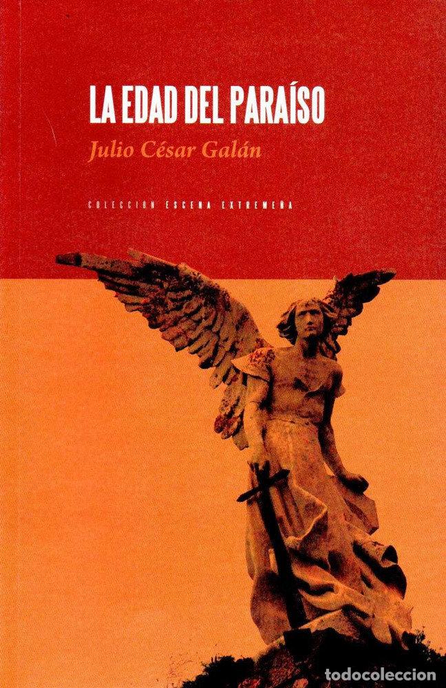 Livres: EDAD DEL PARAISO,LA - GALAN, JULIO CESAR