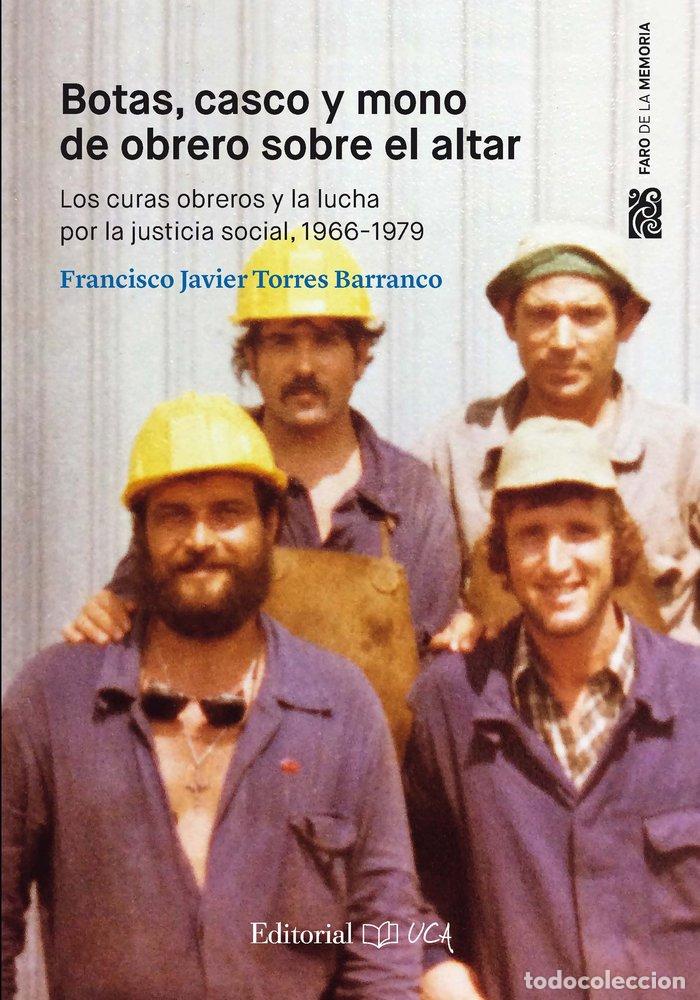 Libri: BOTAS CASCO Y MONO DE OBRERO SOBRE EL ALTAR - TORRES BARRANCO, FRANCISCO JAVIER