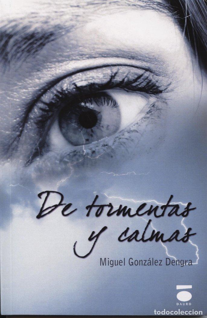 Libri: DE TORMENTAS Y CALMAS - GONZALEZ DENGRA, MIGUEL