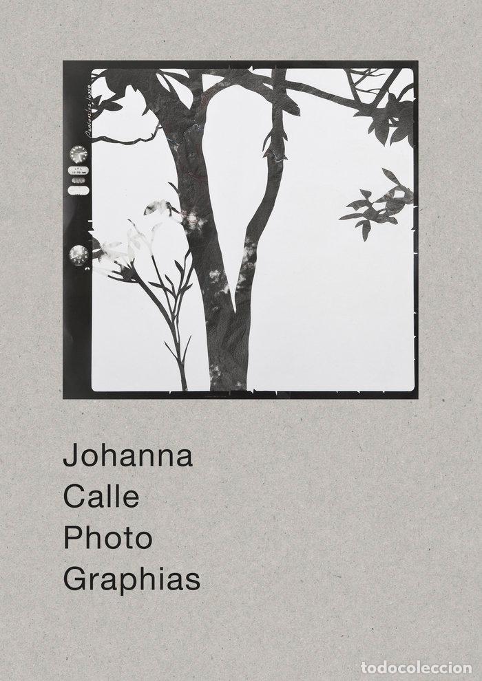 Livres: JOHANNA CALLE PHOTO GRAPHIAS - CALLE, JOHANNA