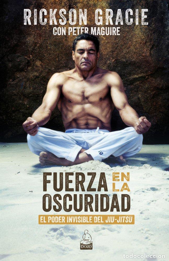 Livres: FUERZA EN LA OSCURIDAD - GRACIE, RICKSON