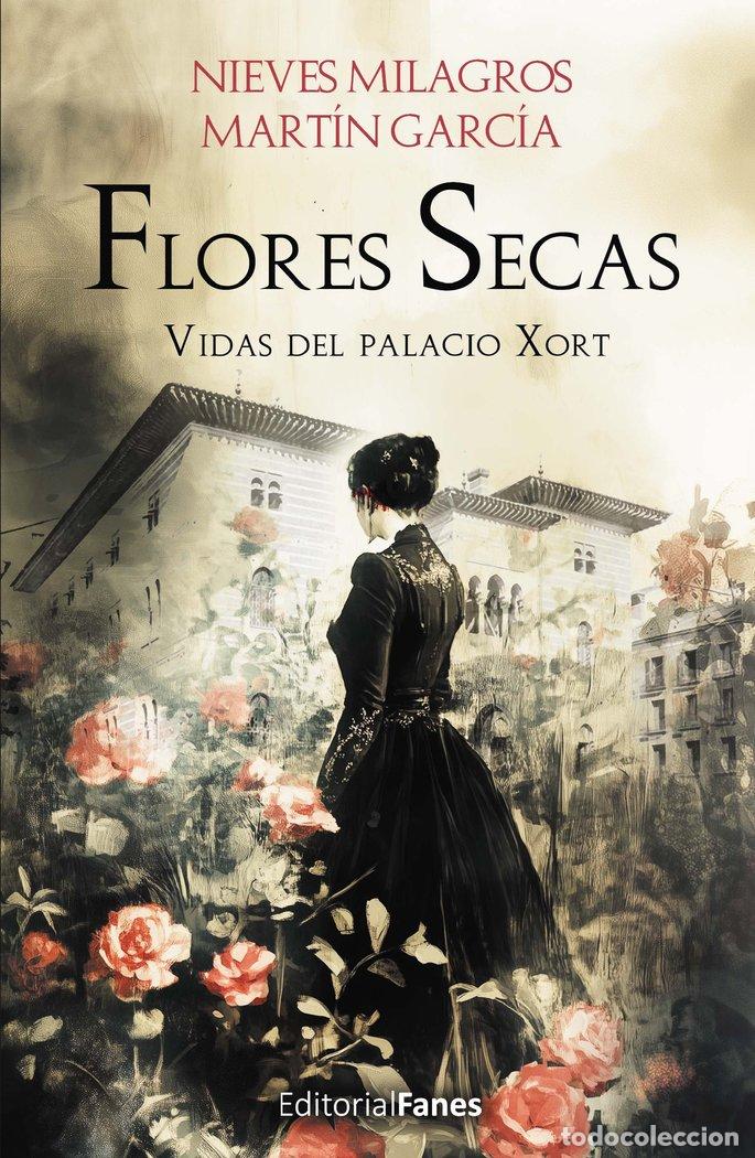 Libri: FLORES SECAS - MARTIN GARCIA, NIEVES MILAGROS