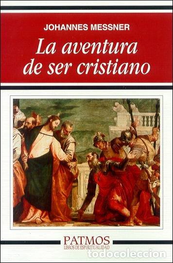 Livres: AVENTURA DE SER CRISTIANO, LA - MESSNER, JOHANNES