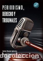 Libros: PERIODISMO DERECHO Y TRIBUNALES - RONDA IGLESIAS, JAVIER
