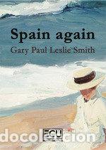 Libri: SPAIN AGAIN - LESLIE SMITH, GARY PAUL