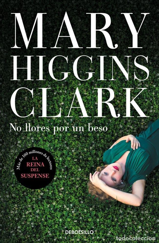 Livres: NO LLORES POR UN BESO - HIGGINS CLARK, MARY