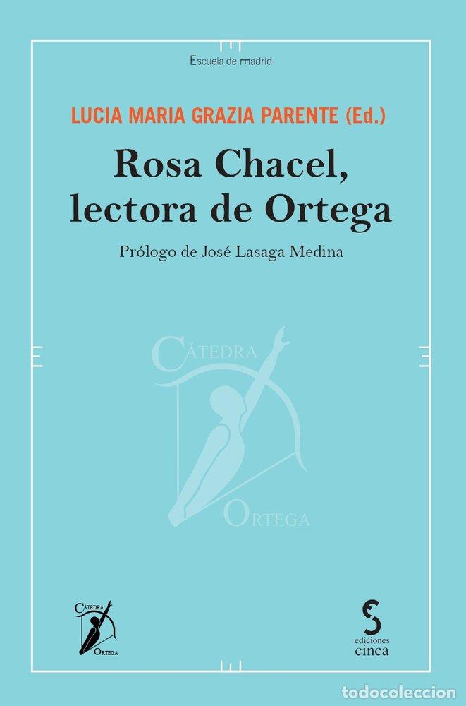 books: ROSA CHACEL LECTORA DE ORTEGA - CHACEL, ROSA