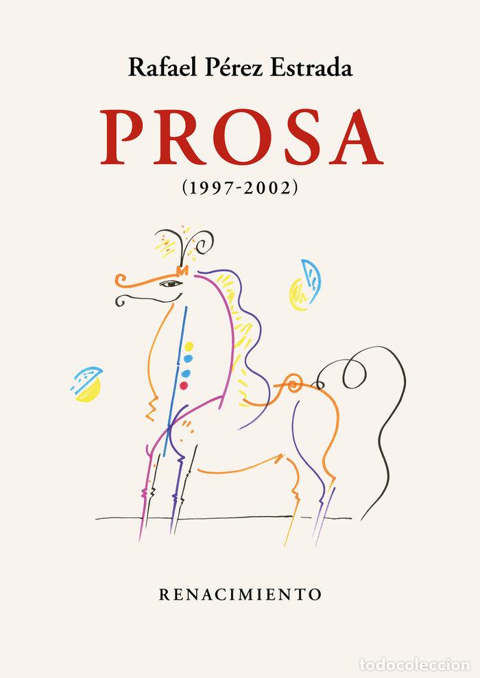 Livros: PROSA 1997 2002 - PEREZ ESTRADA, RAFAEL