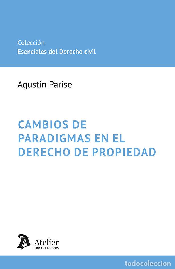 Livros: CAMBIOS DE PARADIGMAS EN EL DERECHO DE PROPIEDAD - AGUSTIN PARISE