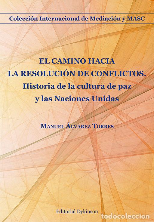 Livros: EL CAMINO HACIA LA RESOLUCION DE CONFLICTOS - ALVAREZ TORRES, MANUEL