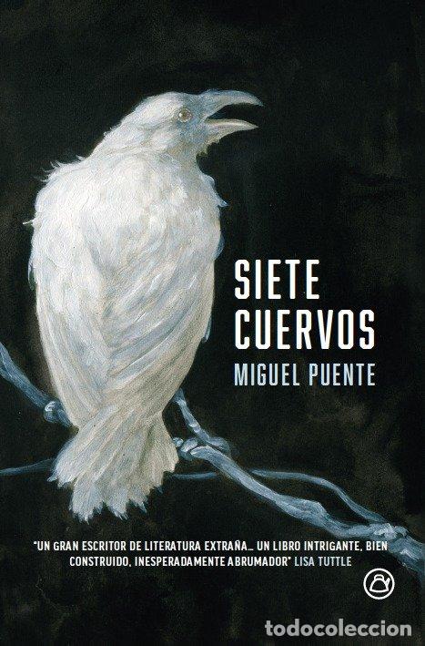 Livres: SIETE CUERVOS - PUENTE, MIGUEL