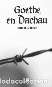 B&uuml;cher: GOETHE EN DACHAU - ROST, NICO