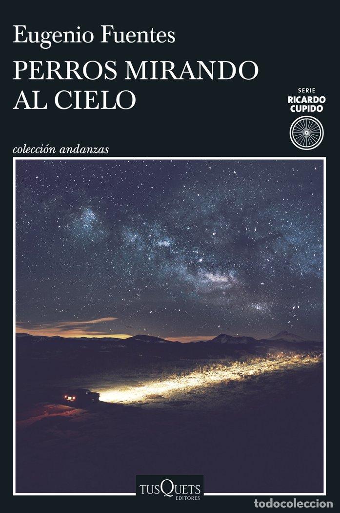 Libri: PERROS MIRANDO AL CIELO - EUGENIO FUENTES