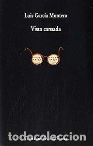 books: VISTA CANSADA - GARCIA MONTERO, LUIS