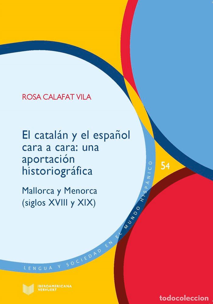 books: EL CATALAN Y EL ESPA&Ntilde;OL CARA A CARA - CALAFAT VILA, ROSA