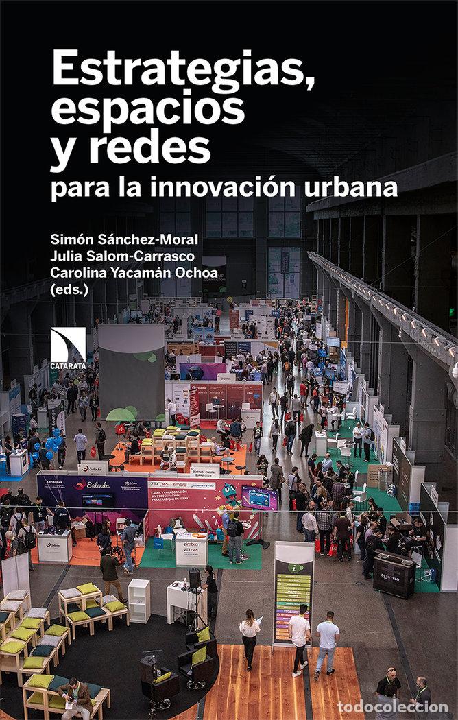 Libros: ESTRATEGIAS ESPACIOS Y REDES PARA LA INNOVACION URBANA - SALOM CARRASCO