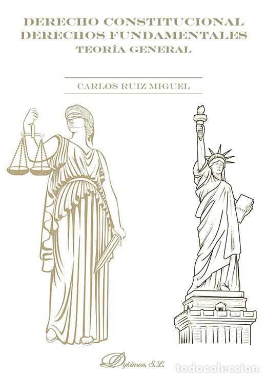 Libri: DERECHO CONSTITUCIONAL DERECHOS FUNDAMENTALES TEORIA GENERA - RUIZ MIGUEL, CARLOS