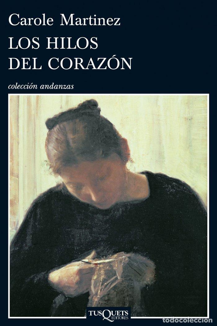 Libri: HILOS DEL CORAZON,LOS - MARTINEZ, CAROLE