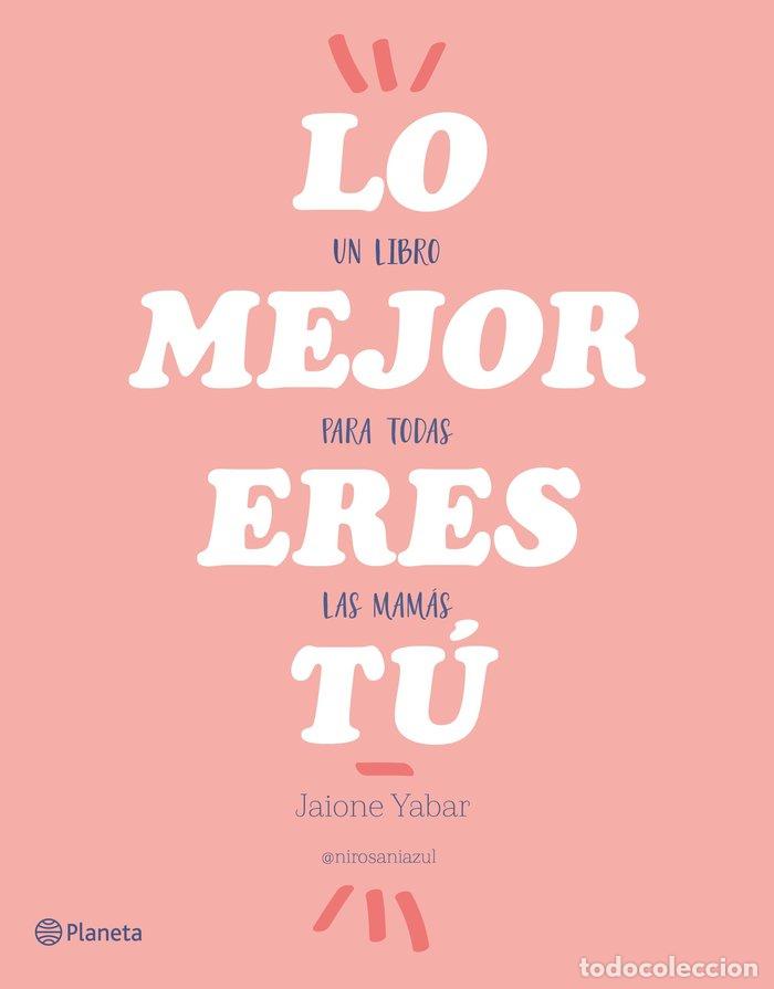 Libri: LO MEJOR ERES TU - YABAR, JAIONE