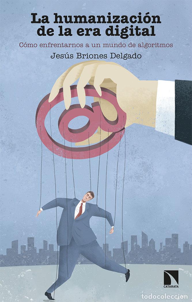 Libri: HUMANIZACION DE LA ERA DIGITAL,LA - BRIONES DELGADO, JESUS