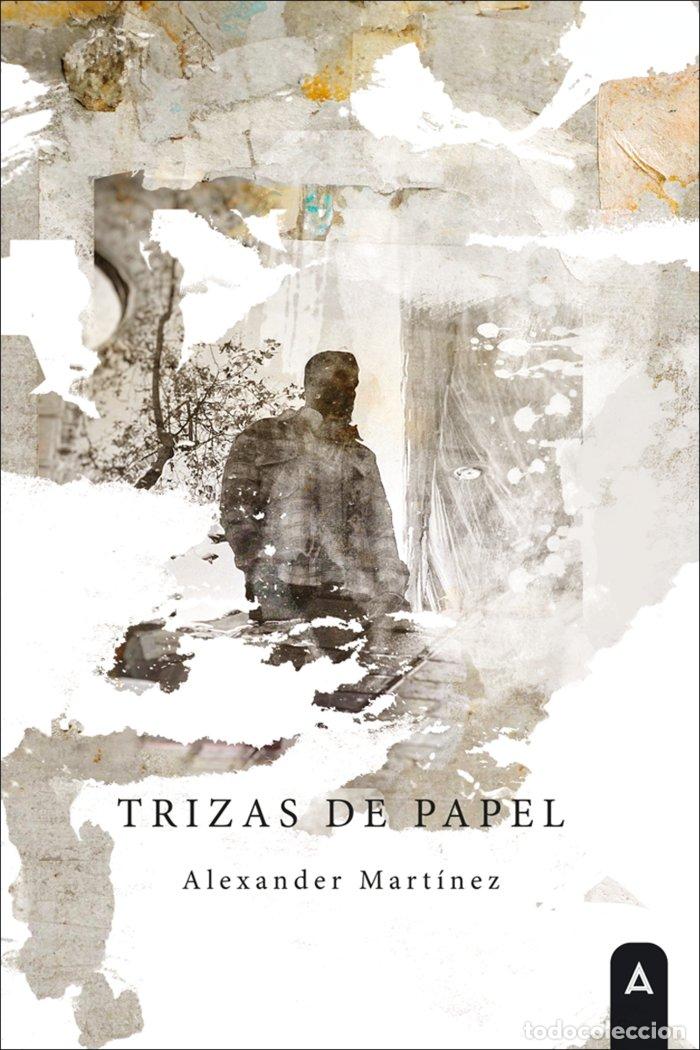 Libros: TRIZAS DE PAPEL - MARTINEZ, ALEXANDER