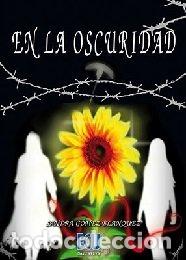 B&uuml;cher: EN LA OSCURIDAD - GOMEZ BLANQUEZ, SANDRA