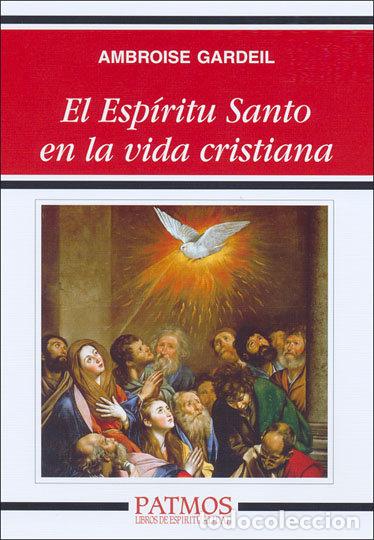Livres: ESPIRITU SANTO EN LA VIDA CRISTIANA, EL - GARDEIL, AMBROISE