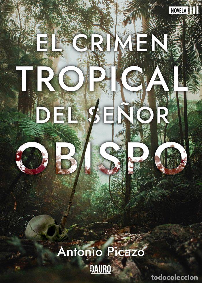 Livres: CRIMEN TROPICAL DEL SE&Ntilde;OR OBISPO,EL - PICAZO, ANTONIO