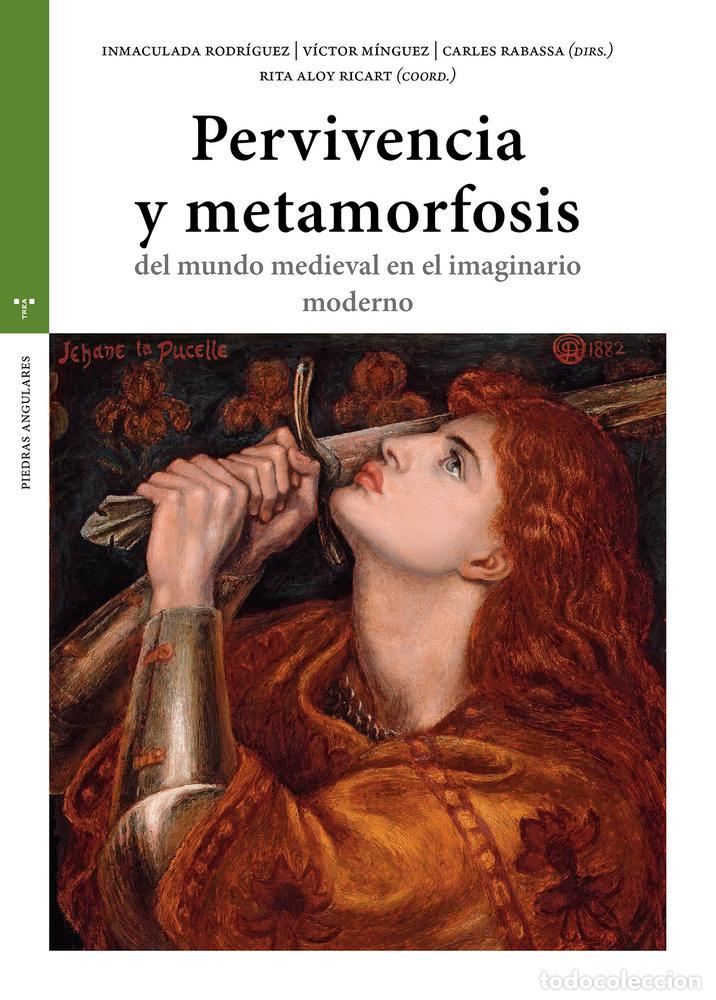 books: PERVIVENCIA Y METAMORFOSIS DEL MUNDO MEDIEVAL - MINGUEZ, VICTOR