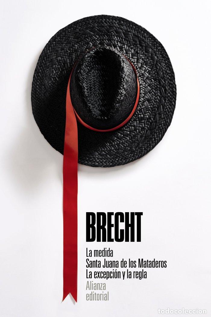 Libros: LA MEDIDA SANTA JUANA DE LOS MATADEROS LA EXCEPCION Y LA R - BRECHT, BERTOLT
